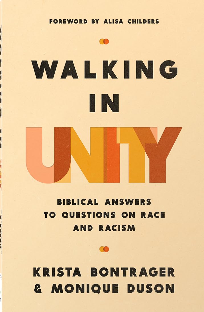 Walking In Unity: Biblical Answers to Questions on Race and Racism
