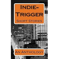 Indie-Trigger Short Stories