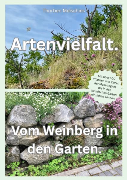 Artenvielfalt. Vom Weinberg in den Garten.