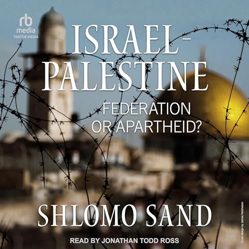 Israel-Palestine by Shlomo Sand, Robin Mackay - translator episode artwork