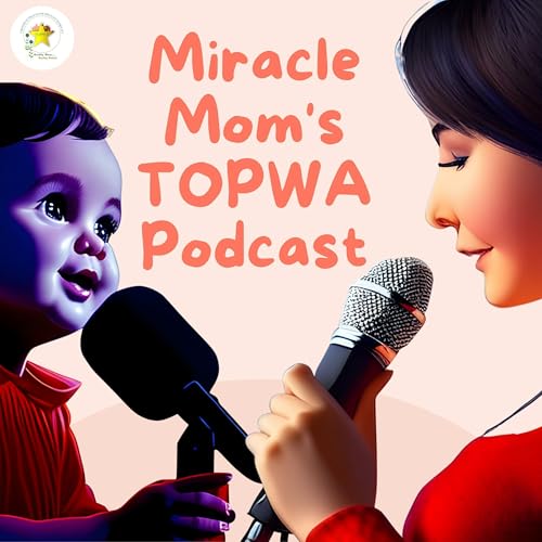 Miracle Mom's TOPWA Podcast cover art