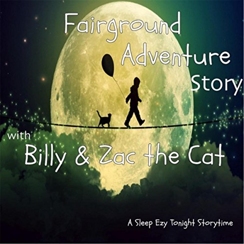 Fairground Adventure Story with Billy and Zac the Cat