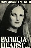  Mon voyage en enfer / Hearst, Patricia / Réf: 22530