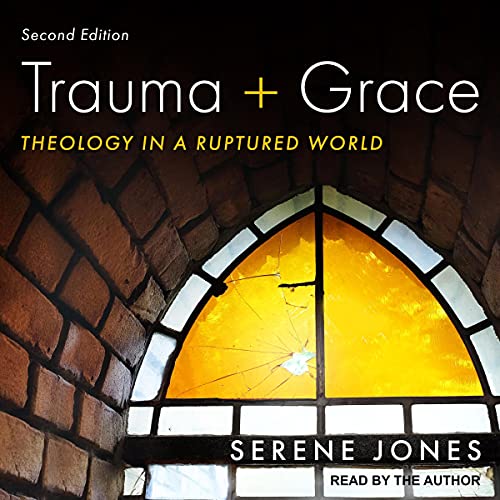 Trauma and Grace, Second Edition by Serene Jones episode artwork