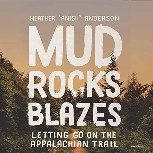 Mud, Rocks, Blazes by Heather Anderson episode artwork