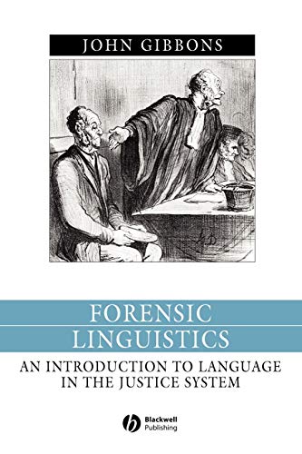 Forensic Linguistics: An Introduction to Language in the Justice System