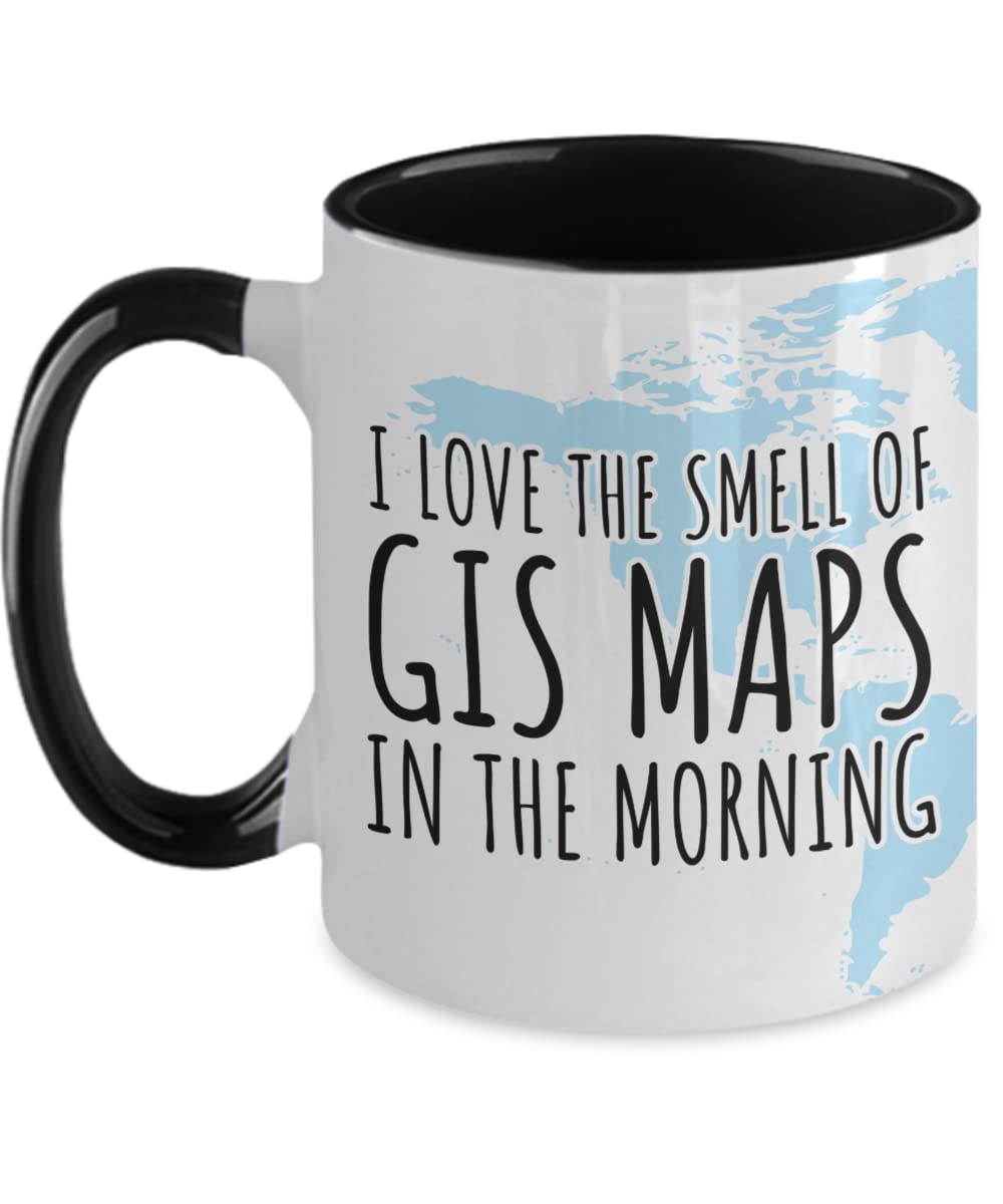 Love The Smell of GIS Maps in the Morning Coffee Mug for GIS Specialist Arc Geographic Information System Mapping technician analyst developer or mana