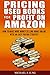 Pricing Used Books for Profit on Amazon: How to Make More Money Selling Books Online With an Easy Pricing Strategy (Sell Books Fast Online Book 2)