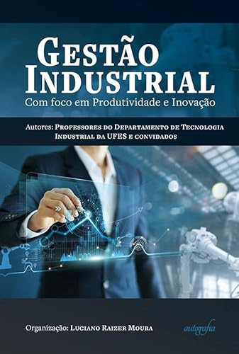 Gestão Industrial: com foco em Produtividade e Inovação