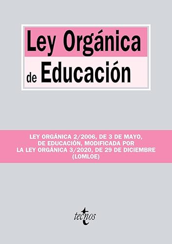 Ley Orgánica de Educación: Ley Orgánica 2/2006, de 3 de mayo, de Educación, modificada por la Ley Orgánica 3/2020, de 29 de diciembre (LOMLOE) (Derecho - Biblioteca de Textos Legales)