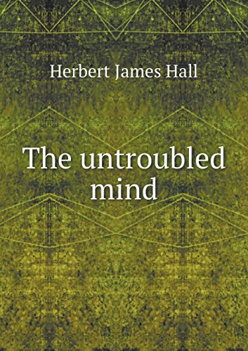 The untroubled mind 5519320217 Book Cover