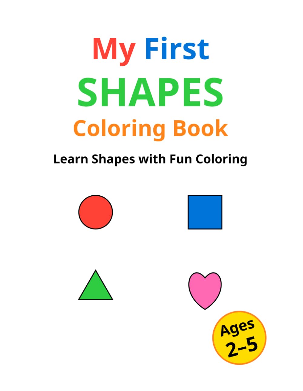 My First Shapes Coloring Book (Tiny Tots Learners Series)