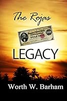 The Rojas Legacy: A Fatal Plan 1521761590 Book Cover
