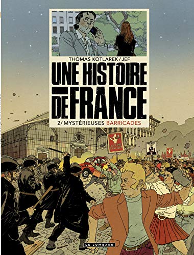 Télécharger Une Histoire de France - Tome 2 - Mystérieuses barricades Livre PDF Gratuit