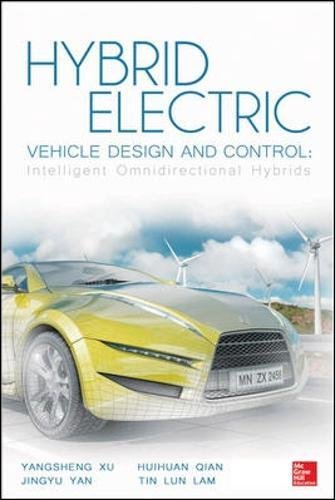 Hybrid Electric Vehicle Design and Control: Intelligent Omnidirectional Hybrids (MECHANICAL ENGINEERING)