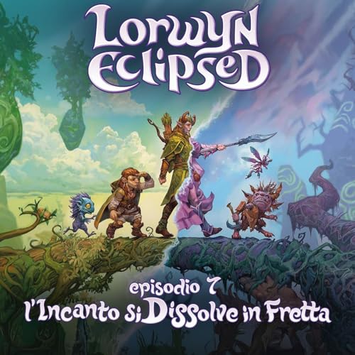 7 | L'Incanto si Dissolve in Fretta | ECL