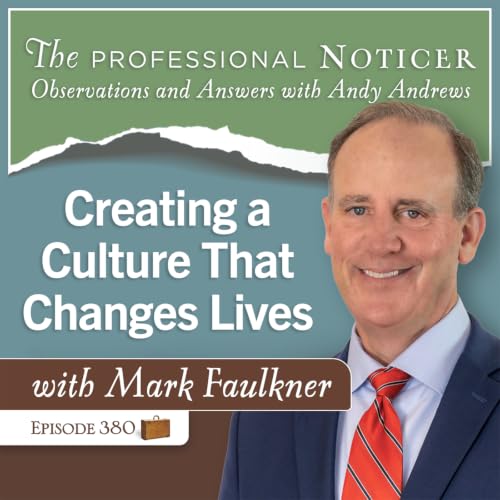 Creating a Culture That Changes Lives with Mark Faulkner