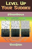 Level Up Your Sudoku: 15 Training Techniques 1533314691 Book Cover