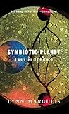 Symbiotic Planet: A New Look At Evolution (Science Masters Series)
