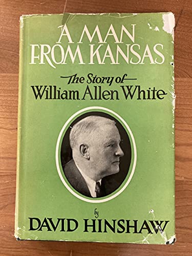 A Man from Kansas: The Story of William Allen W... B00263VYWW Book Cover