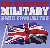 VARIOUS MILITARY BAN - 100 GREATEST MILITARY BAND FAVORITES)