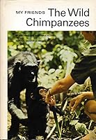 My Friends the Wild Chimpanzees B000K059GU Book Cover