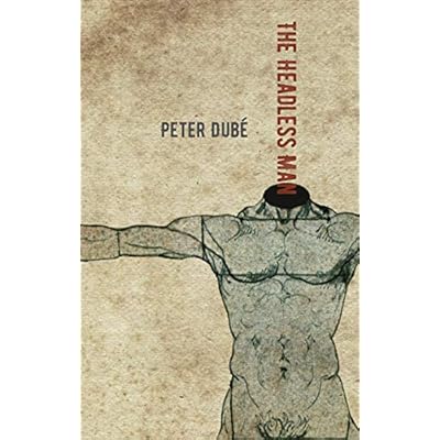 The Headless Man: A Novel in Prose Poems