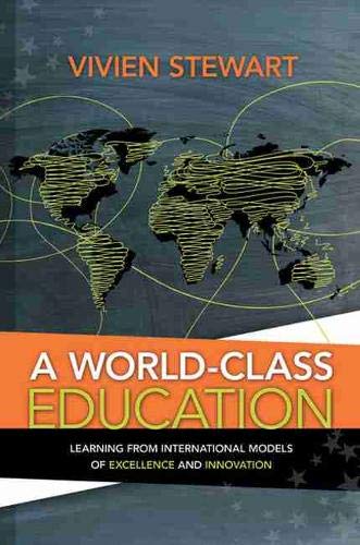 A World-Class Education: Learning from International Models of Excellence and Innovation A World-Class Education: Learning from International Models of Excellence and Innovation