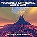 Volcanoes & Earthquakes, What & Why? : 2nd Grade Science Series: Second Grade Books (Children's Earthquake & Volcano Books)