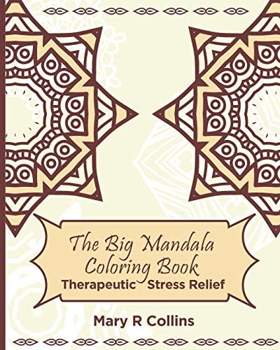 The Big Mandala Colouring Book: Therapeutic Stress Relief