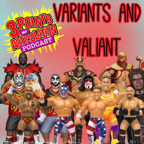 Variants and Valiant - Wrestling Figure News For The Week