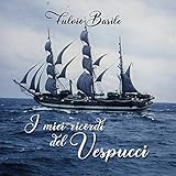  I miei ricordi del Vespucci