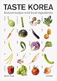 Taste Korea: Korean Recipes With Local Ingredients - Ae Jin Huys 