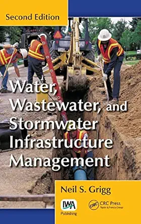 Water, Wastewater, and Stormwater Infrastructure Management 2nd Edition book cover