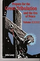 Prepare for the Great Tribulation and the Era of Peace, Vol. 39 1579182887 Book Cover