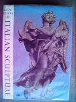 1200 Years of Italian Sculpture 0810902044 Book Cover