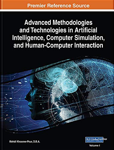 Advanced Methodologies and Technologies in Artificial Intelligence, Computer Simulation, and Human-Computer Interaction (Advances in Computer and Electrical Engineering) view 2