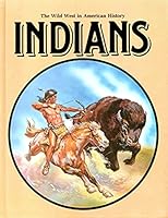 Indians (Wild West in America) 0866253645 Book Cover