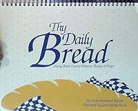 Thy Daily Bread: Sharing Bread, Country Memories, Recipes and Prayer 1879560151 Book Cover