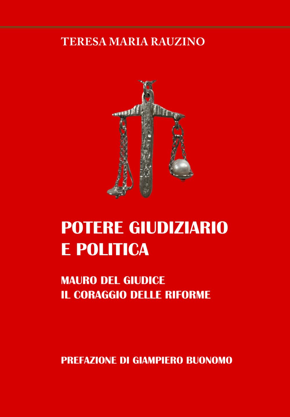 Potere giudiziario e Politica: Mauro Del Giudice. Il coraggio delle riforme