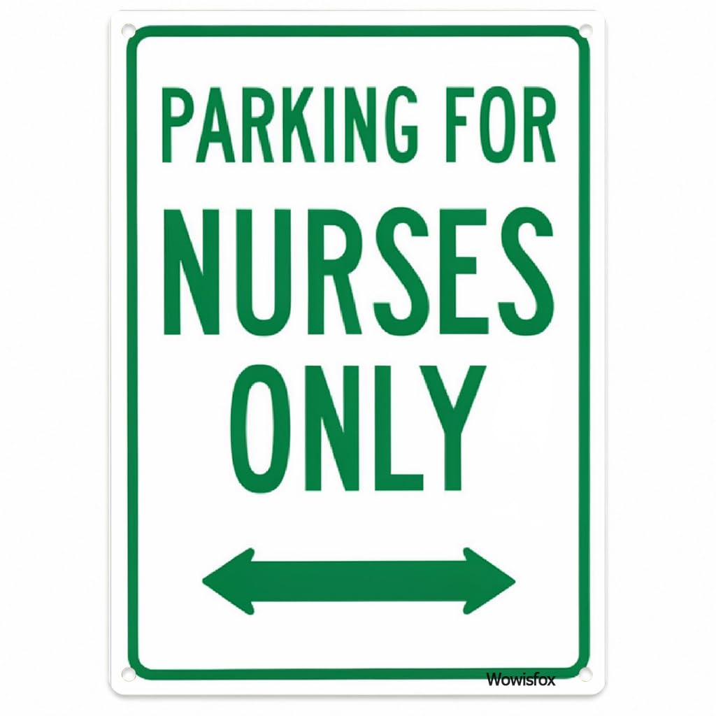 Parking for Nurses Only Sign, 8 x 12 Inch Aluminum with Mounting Holes