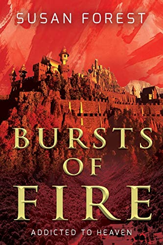 Bursts of Fire (Addicted to Heaven)