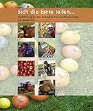  Sich die Ernte teilen ...: Einführung in die Solidarische Landwirtschaft