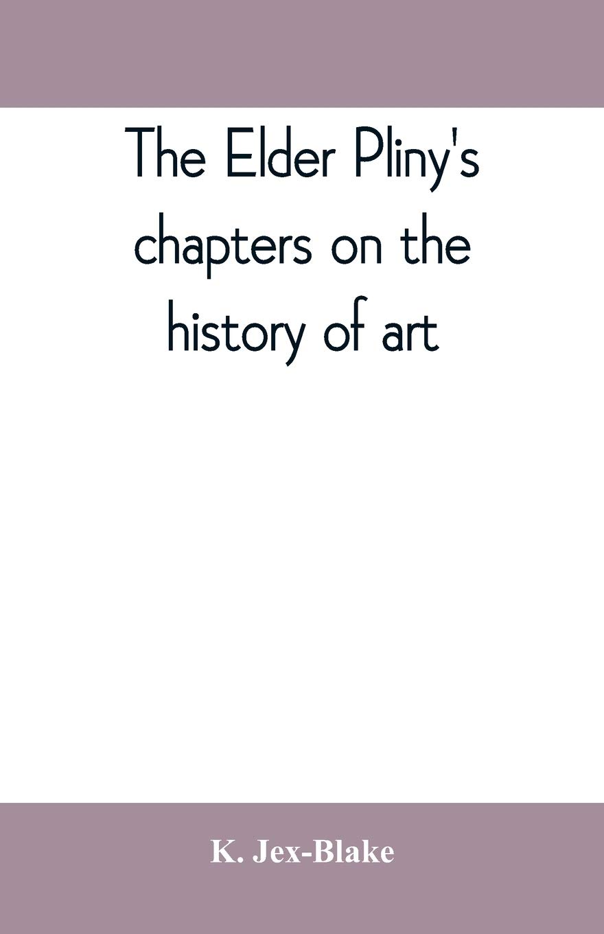 The elder Pliny's chapters on the history of art