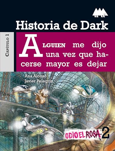 Historia de Dark (Odio El Rosa) (Spanish Edition)