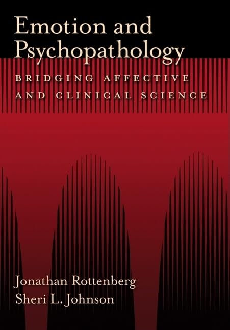 Buy Emotion and Psychopathology: Bridging Affective and Clinical Science — BookShops.in