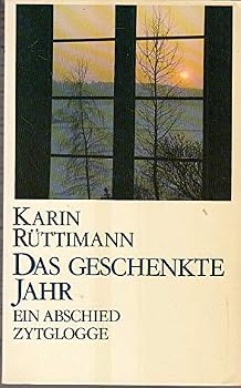 Paperback Das geschenkte Jahr: Ein Abschied (German Edition) [German] Book