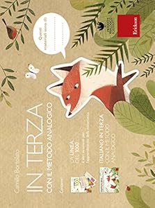 Vedi scheda su Amazon In terza con il metodo analogico: Italiano in terza con il metodo analogico. Lettura, comprensione, scrittura, ortografia, grammatica, lessico-La... per l'apprendimento della matematica