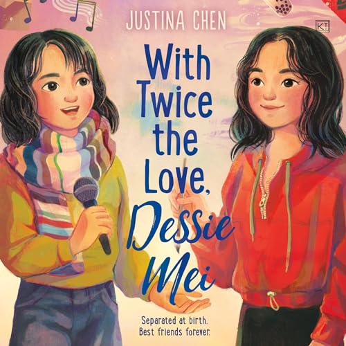 With Twice the Love, Dessie Mei (Written by Justina Chen) episode artwork