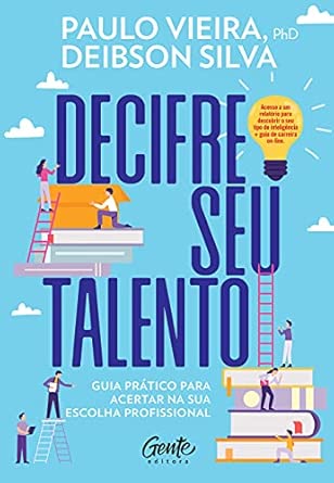 DECIFRE SEU TALENTO: Guia prático para acertar na sua escolha pro...